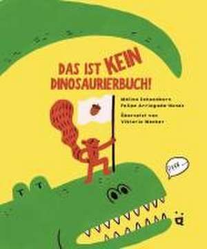 Das ist kein Dinosaurierbuch! de Mélina Schoenborn