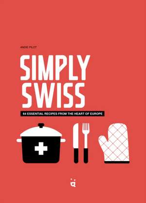 Simply Swiss de Andie Pilot