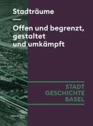 Stadträume. Offen und begrenzt, gestaltet und umkämpft de Ruth Amman