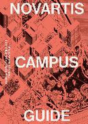 Novartis Campus Guide (english edition) de Andreas Kofler