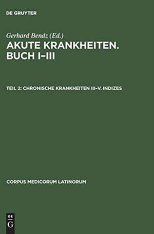 Chronische Krankheiten III¿V. Indizes de Gerhard Bendz