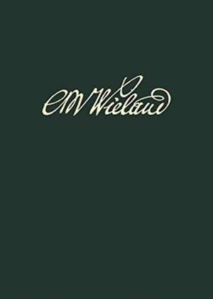 Wielands Briefwechsel, BAND 6, Überlieferung, Varianten, Erläuterungen und Register zu Band 3-5. Nachträge zu Band 1-5 de Siegfried Scheibe