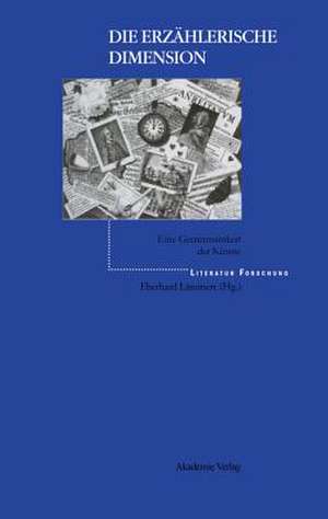 Die erzählerische Dimension: Studien über eine Gemeinsamkeit der Künste de Eberhard Lämmert