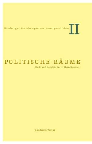 Politische Räume: Stadt und Land in der Frühneuzeit de Cornelia Jöchner