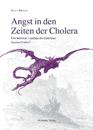 Angst in den Zeiten der Cholera: Seuchen-Cordon de Olaf Briese