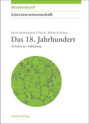 Das 18. Jahrhundert: Zeitalter der Aufklärung de Iwan-M. D´Aprile