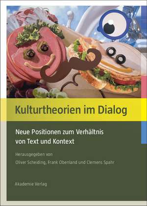 Kulturtheorien im Dialog de Oliver Scheiding