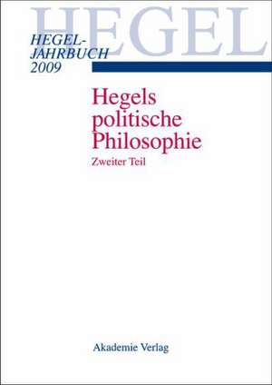 Hegel Jahrbuch 2009. Hegels politische Philosophie 2 de Andreas Arndt