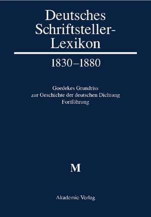 Deutsches Schriftstellerlexikon 1830-1880 /M