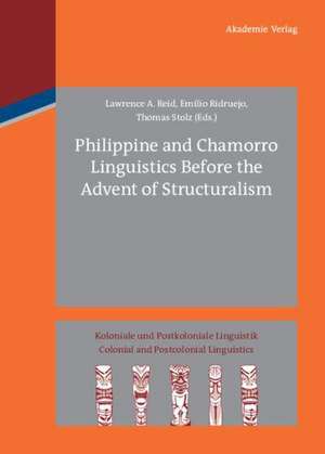 Philippine and Chamorro Linguistics Before the Advent of Structuralism de Lawrence Reid