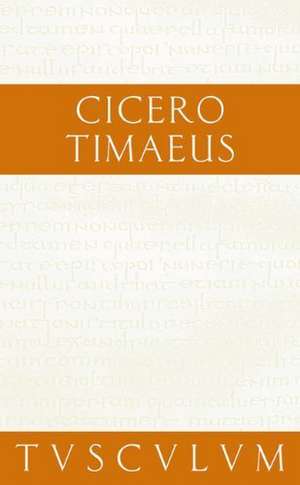 Timaeus: Lateinisch - Deutsch de Cicero