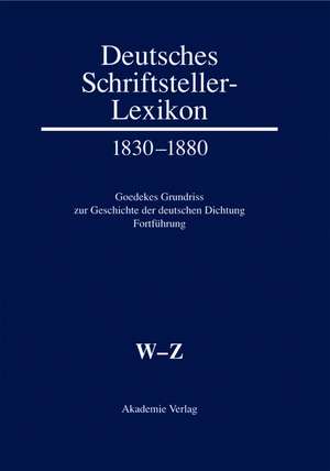 Deutsches Schriftsteller-Lexikon 1830-1880 Band VIII.2. W-Z de Herbert Jacob