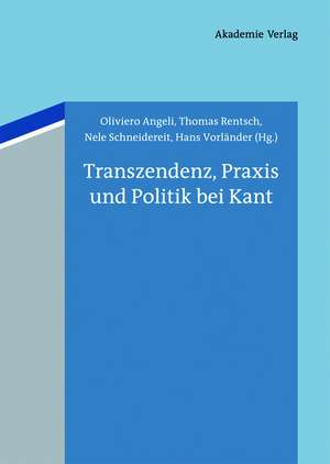 Transzendenz, Praxis und Politik bei Kant de Oliviero Angeli