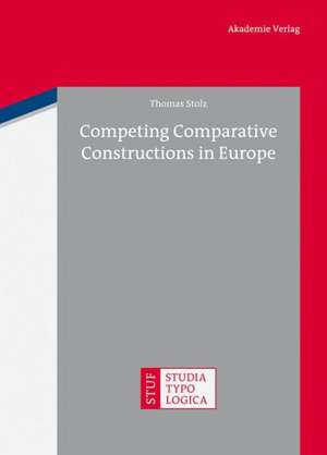 Competing Comparative Constructions in Europe de Thomas Stolz