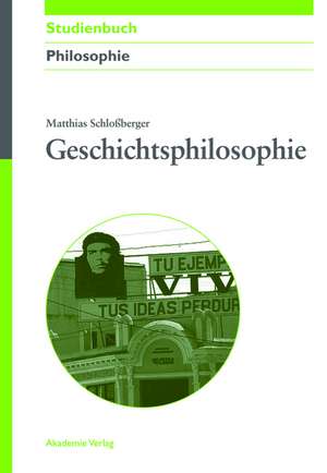 Geschichtsphilosophie de Matthias Schloßberger