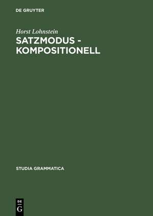 Satzmodus - kompositionell: Zur Parametrisierung der Modusphrase im Deutschen de Horst Lohnstein