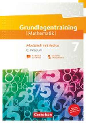 Fundamente der Mathematik 7. Schuljahr Gymnasium. Grundlagentraining - Arbeitsheft mit Medien und Lösungen