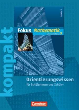 Fokus kompakt Mathematik 9. Schuljahr Gymnasium. Ausgabe N Orientierungswissen. Schülermaterial de Dietmar Scholz