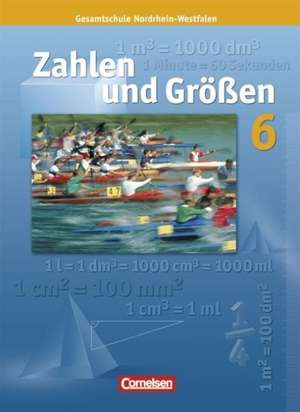 Zahlen und Größen 6. Schülerbuch. Nordrhein-Westfalen Ausgabe N de Ilona Gabriel