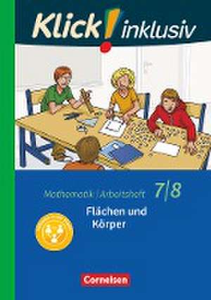 Klick! inklusiv 7./8. Schuljahr - Arbeitsheft 5 - Flächen und Körper de Elisabeth Jenert