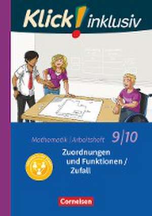 Klick! inklusiv 9./10. Schuljahr - Arbeitsheft 4 - Zuordnungen und Funktionen / Zufall de Elisabeth Jenert