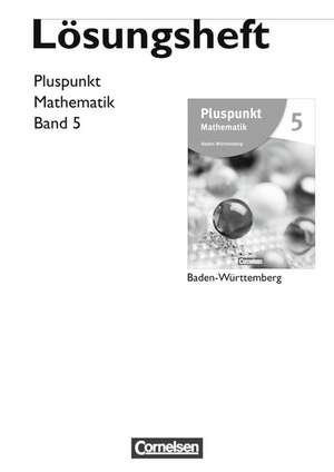 Pluspunkt Mathematik 05. Lösungen zum Schülerbuch Baden-Württemberg de Rainer Bamberg