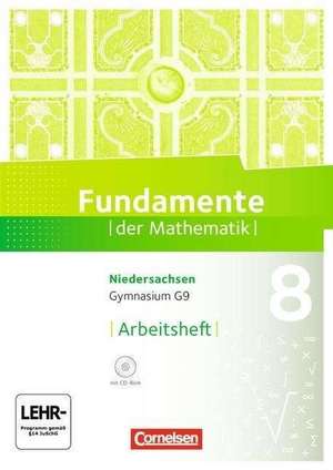 Fundamente der Mathematik 8. Schuljahr. Arbeitsheft mit Lösungen und CD-ROM. Gymnasium Niedersachsen de Andreas Pallack