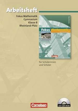 Fokus Mathematik 8. Schuljahr. Arbeitsheft. Gymnasium Rheinland-Pfalz de Claudia Uhl