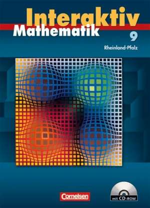 Mathematik interaktiv 9. Schuljahr. Schülerbuch mit CD-ROM. Rheinland-Pfalz de Peter Borneleit