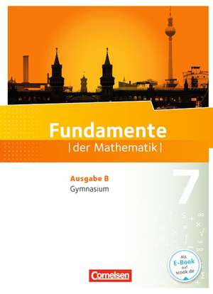 Fundamente der Mathematik 7. Schuljahr. Schülerbuch Gymnasium Brandenburg de Kathrin Andreae