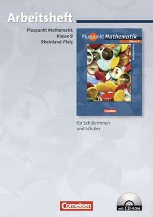 Pluspunkt Mathematik 9. Schuljahr. Arbeitsheft Rheinland-Pfalz de Patrick Merz