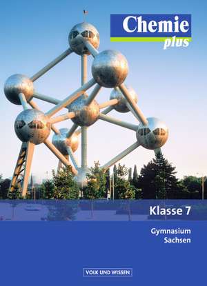 Chemie plus 7. Schuljahr. Schülerbuch Gymnasium Sachsen de Karin Arnold