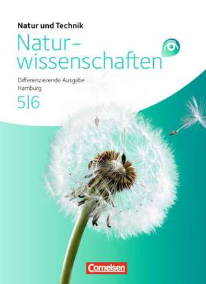 Natur und Technik - Naturwissenschaften 5./6. Schuljahr Schülerbuch Gesamtband. Differenzierende Ausgabe Hamburg de Siegfried Bresler