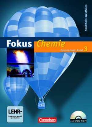 Fokus Chemie Band 3. Schülerbuch mit CD-ROM. Gymnasium Nordrhein-Westfalen de Karin Arnold