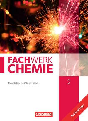 Fachwerk Chemie 02: 9./10. Schuljahr. Schülerbuch Nordrhein-Westfalen de Elke Freiling-Fischer