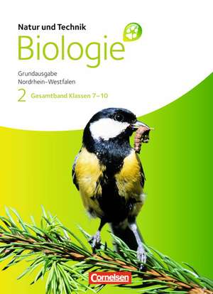 Natur und Technik - Biologie Gesamtband. Schülerbuch Grundausgabe Nordrhein-Westfalen de Monika Bartels-Eder