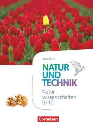 Natur und Technik - Naturwissenschaften: Neubearbeitung - Ausgabe A - 9./10. Schuljahr: Naturwissenschaften de Norbert Schröder