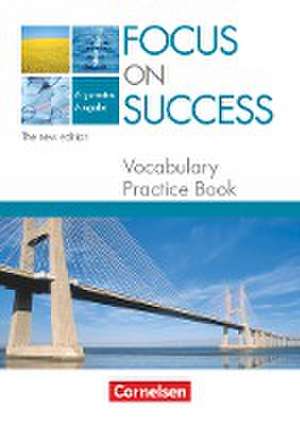 Focus on Success. Allgemeine Ausgabe. Vocabulary Practice Book de Elizabeth Hine