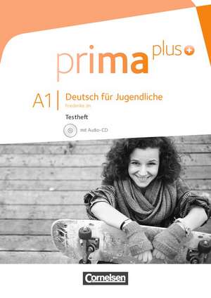 Prima plus A1: Gesamtband. Testheft mit Audio-CD de Tetyana Chobotar