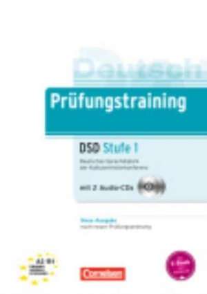 Prüfungstraining DaF A2-B1. Deutsches Sprachdiplom der Kultusministerkonferenz (DSD) de Jürgen Weigmann