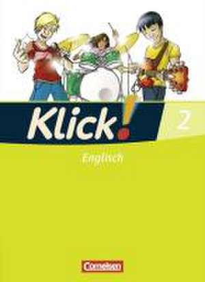 Klick! Englisch 2: 6. Schuljahr. Schülerbuch de Martina Koch