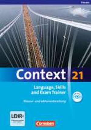 Context 21. Language, Skills and Exam Trainer - Klausur- und Abiturvorbereitung. Workbook. Hessen de Mervyn Whittaker