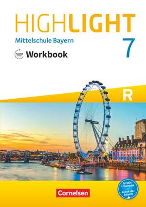 Highlight 7. Jahrgangsstufe - Mittelschule Bayern - Workbook mit Audios online. Für R-Klassen de Gwen Berwick