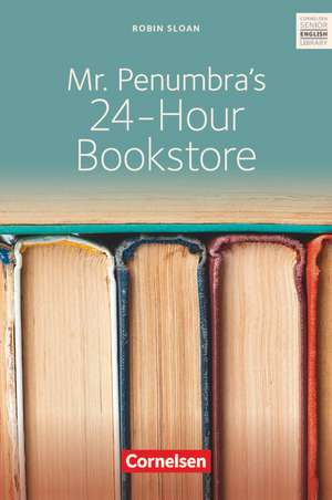 Ab 10. Schuljahr - Mr. Penumbra's 24-Hour Bookstore de Hannah Joy Tannert