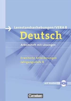 Vorbereitungsmaterialien für VERA - Deutsch. 8. Schuljahr. Erweiterte Anforderungen C. Arbeitsheft mit Lösungen de Birgit Patzelt