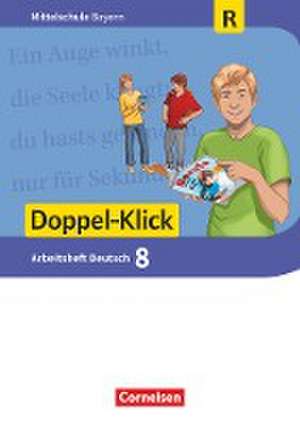 Doppel-Klick 8. Jahrgangsstufe - Mittelschule Bayern - Arbeitsheft mit Lösungen. Für Regelklassen de Susanne Bonora