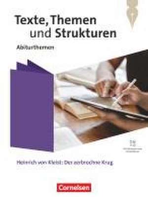 Texte, Themen und Strukturen. Qualifikationsphase - Abiturthemen - Heinrich von Kleist: Der zerbrochne Krug - Schulbuch de Christoph Fischer