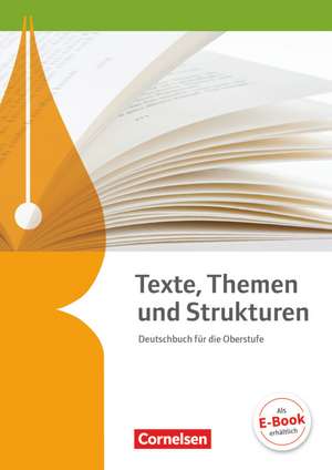 Texte, Themen und Strukturen - Allgemeine Ausgabe. Schülerbuch de Gerd Brenner