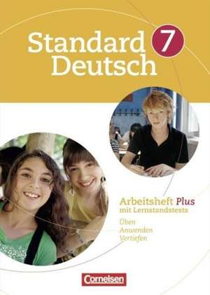 Standard Deutsch 7. Schuljahr. Arbeitsheft Plus de Annette Brosi