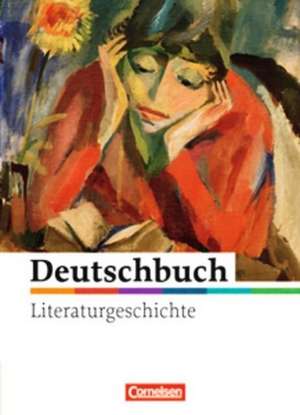 Deutschbuch - Literaturgeschichte 5.-10. Schuljahr. Schülerbuch zu allen Ausgaben de Karlheinz Fingerhut